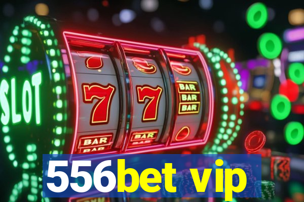 556bet vip